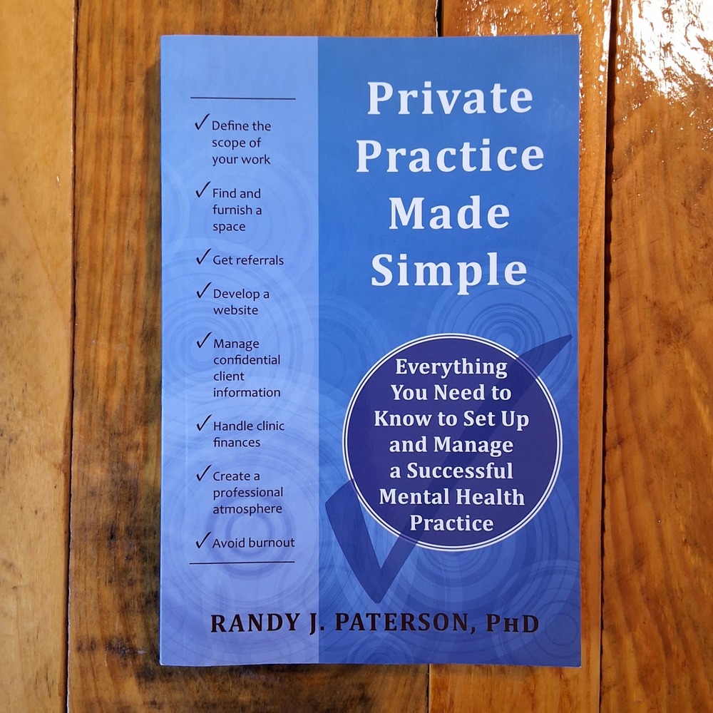 Private Practice Made Simple Randy J Paterson PhD Mental Health